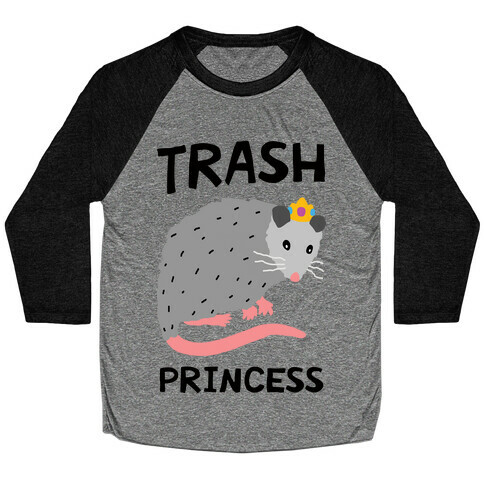 Trash Princess Baseball Tee