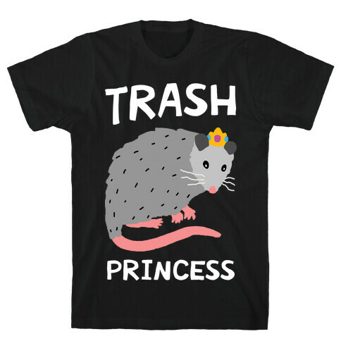 Trash Princess T-Shirt