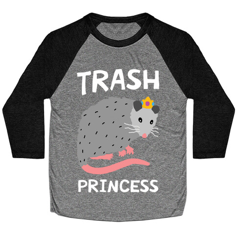 Trash Princess Baseball Tee