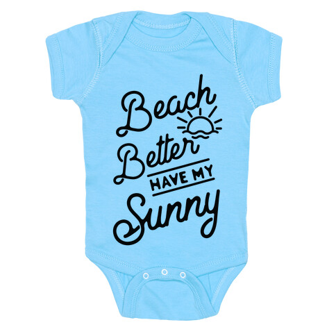 Beach Better Have My Sunny Baby One-Piece