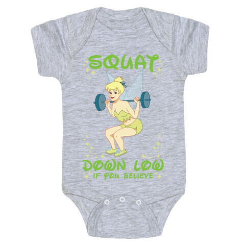 Squat Down Low If You Believe Baby One-Piece