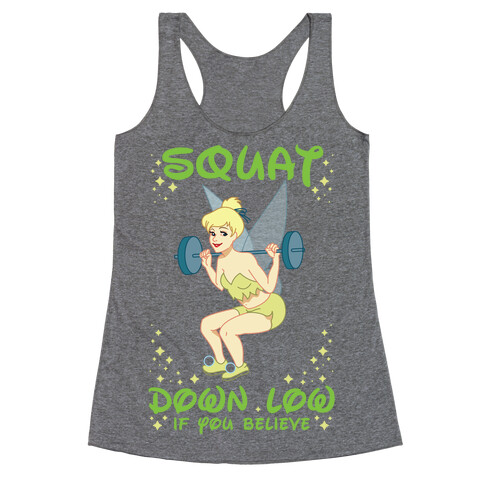 Squat Down Low If You Believe Racerback Tank Top