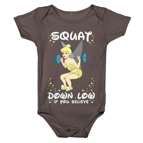 Squat Down Low If You Believe Baby One-Piece