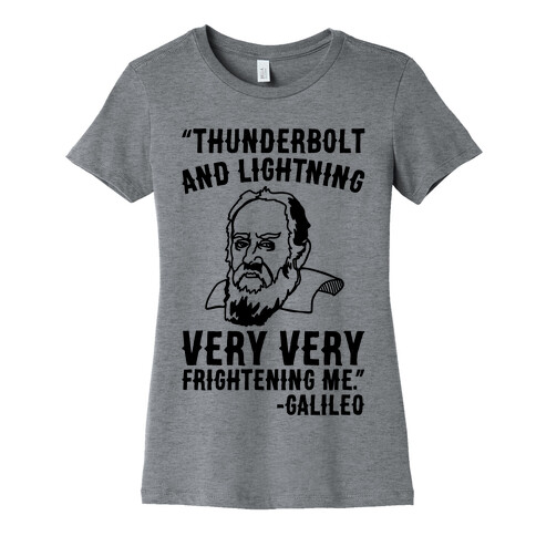 Thunderbolt and Lightning Very Very Frightening Me Galileo Parody Womens T-Shirt