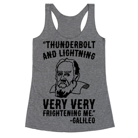 Thunderbolt and Lightning Very Very Frightening Me Galileo Parody Racerback Tank Top