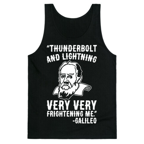 Thunderbolt and Lightning Very Very Frightening Me Galileo Parody White Print Tank Top