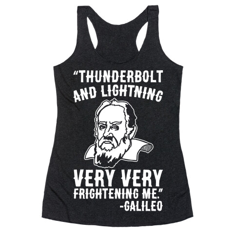 Thunderbolt and Lightning Very Very Frightening Me Galileo Parody White Print Racerback Tank Top