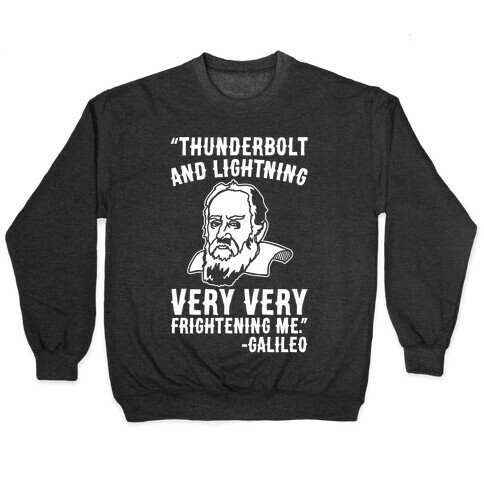 Thunderbolt and Lightning Very Very Frightening Me Galileo Parody White Print Pullover