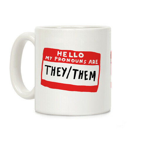 Hello My Pronouns Are They Them Coffee Mug