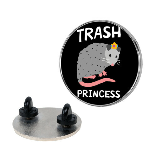 Trash Princess Pin