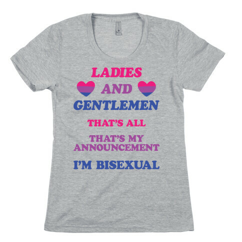 Ladies And Gentlemen I'm Bisexual Womens T-Shirt