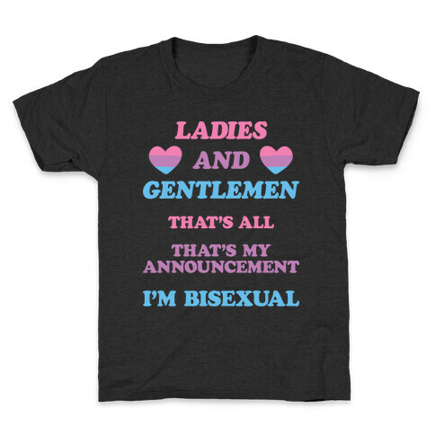 Ladies And Gentlemen I'm Bisexual Kids T-Shirt