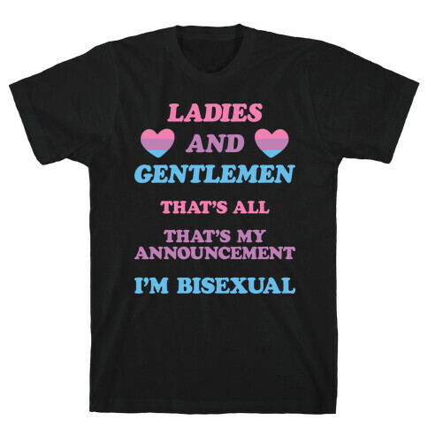 Ladies And Gentlemen I'm Bisexual T-Shirt