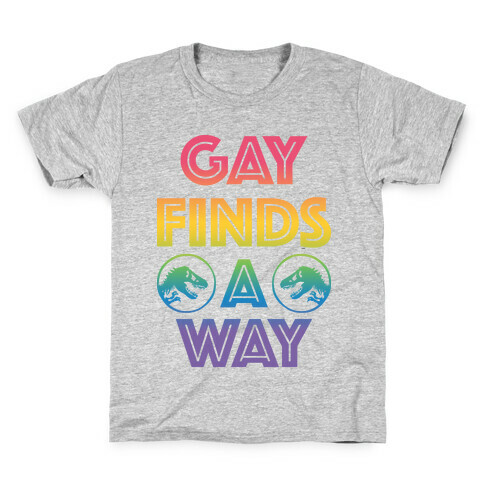Gay Finds A Way Jurassic Park Parody Kids T-Shirt