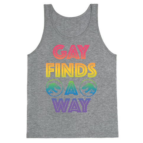 Gay Finds A Way Jurassic Park Parody Tank Top