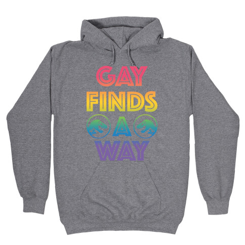 Gay Finds A Way Jurassic Park Parody Hooded Sweatshirt