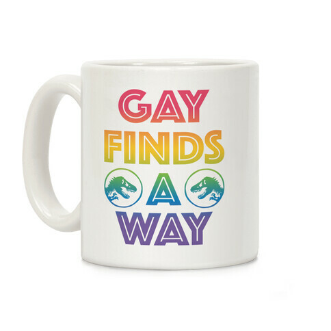 Gay Finds A Way Jurassic Park Parody Coffee Mug