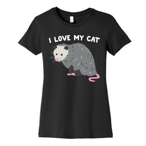 I Love My Cat Opossum Womens T-Shirt