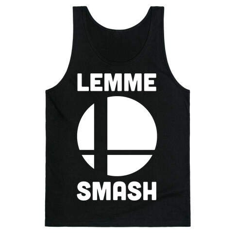 Lemme Smash Tank Top