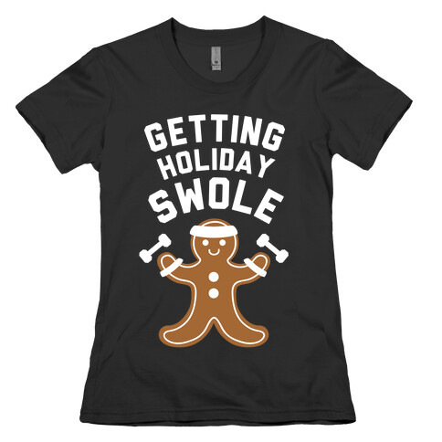 Getting Holiday Swole Womens T-Shirt