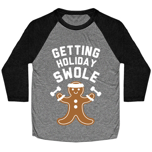 Getting Holiday Swole Baseball Tee