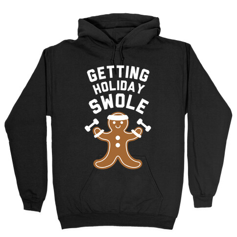 Getting Holiday Swole Hooded Sweatshirt