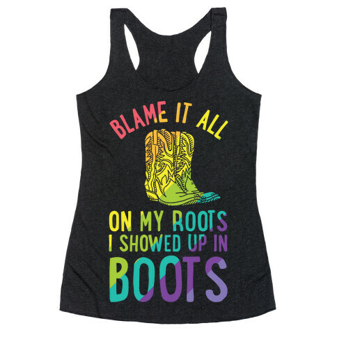 Blame It All On My Roots LGBTQ+ Racerback Tank Top