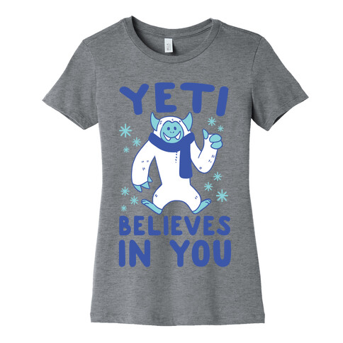 Yeti Believes In You Womens T-Shirt