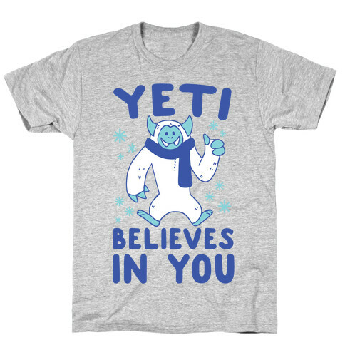 Yeti Believes In You T-Shirt