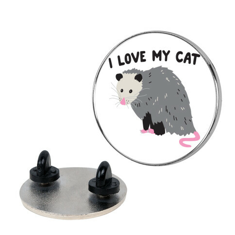 I Love My Cat Opossum Pin