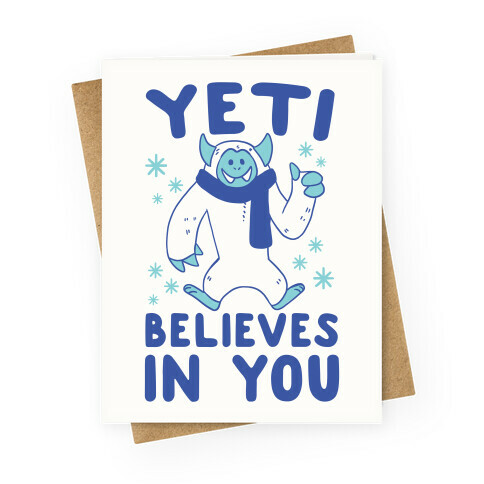 Yeti Believes In You Greeting Card