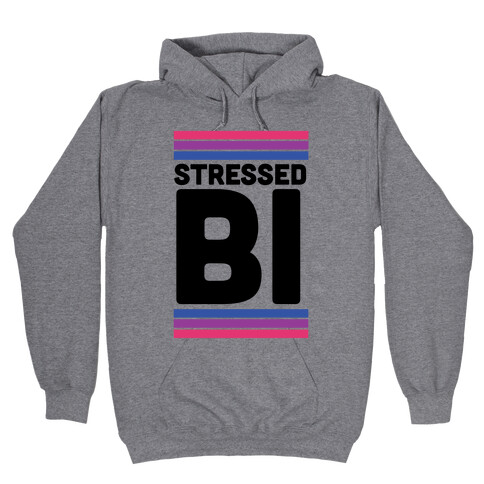 Stressed Bi Hooded Sweatshirt