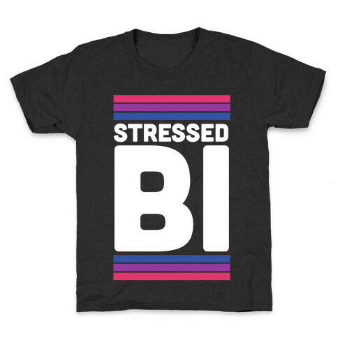Stressed Bi Kids T-Shirt