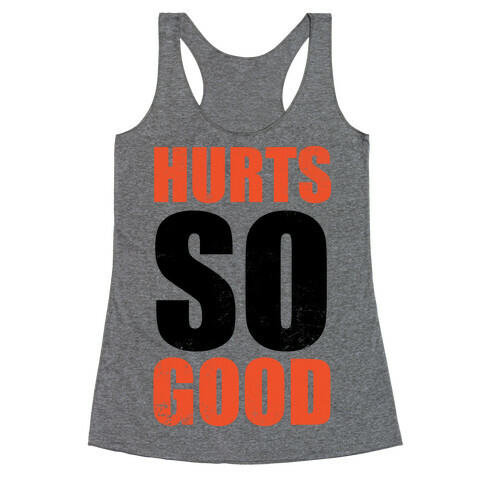 Hurts So Good Racerback Tank Top