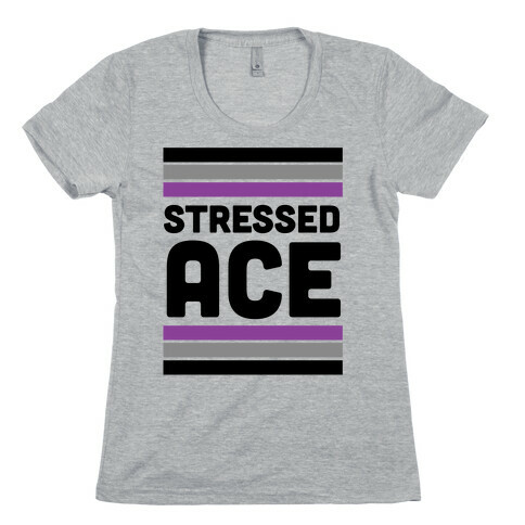 Stressed Ace Womens T-Shirt