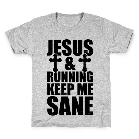 Jesus and Running Keep Me Sane (Vintage) Kids T-Shirt