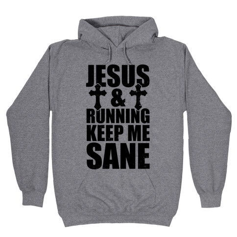 Jesus and Running Keep Me Sane (Vintage) Hooded Sweatshirt