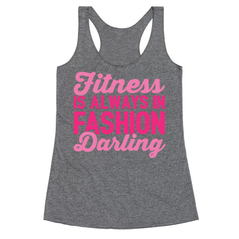 Fitness Is Always In Fashion Darling Racerback Tank Top