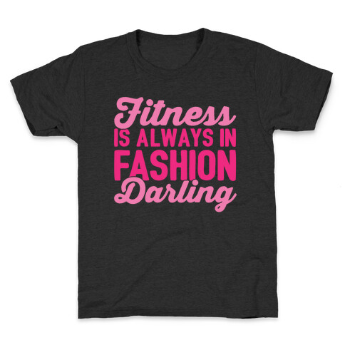 Fitness Is Always In Fashion Darling White Print Kids T-Shirt