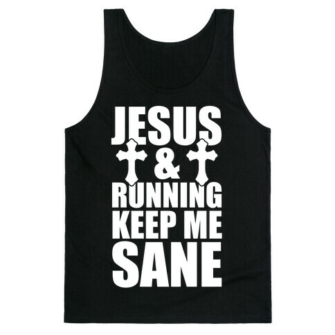 Jesus and Running Keep Me Sane (White Ink) Tank Top