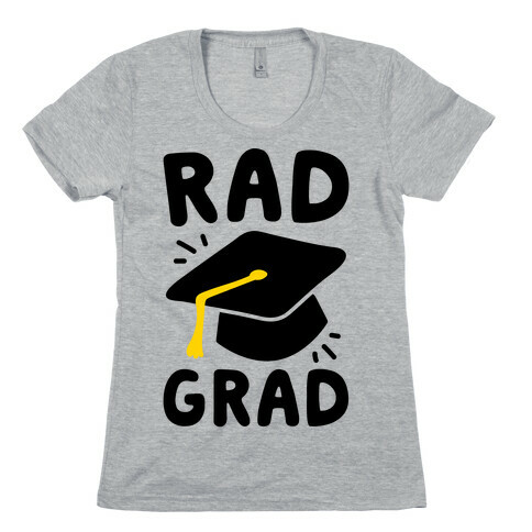 Rad Grad  Womens T-Shirt