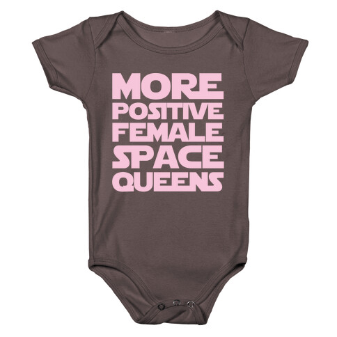 More Positive Female Space Queens White Print Baby One-Piece