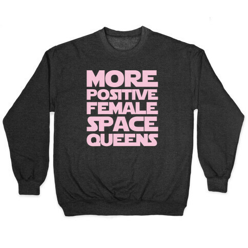 More Positive Female Space Queens White Print Pullover
