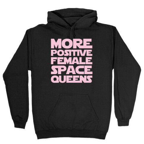 More Positive Female Space Queens White Print Hooded Sweatshirt