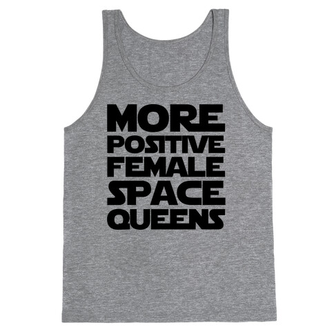 More Positive Female Space Queens  Tank Top