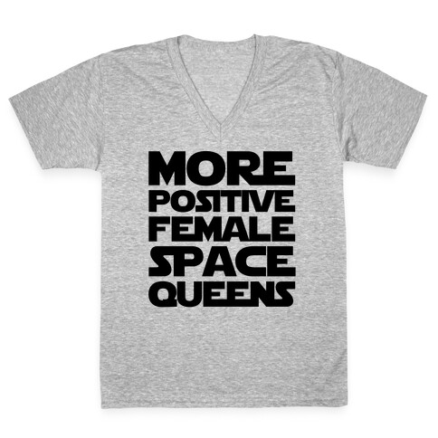 More Positive Female Space Queens  V-Neck Tee Shirt