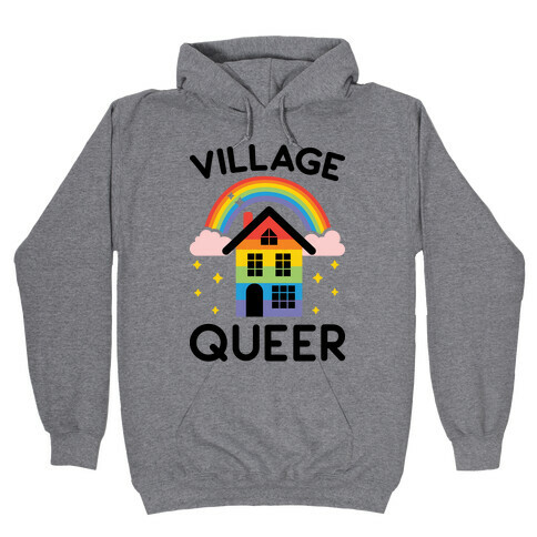 Village Queer Hooded Sweatshirt