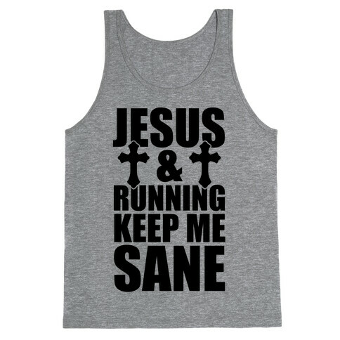 Jesus and Running Keep Me Sane Tank Top