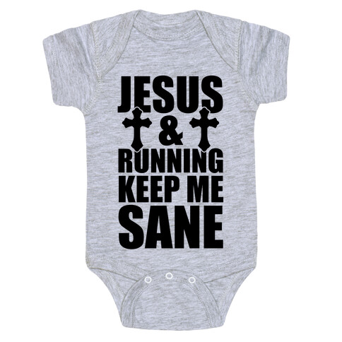 Jesus and Running Keep Me Sane Baby One-Piece