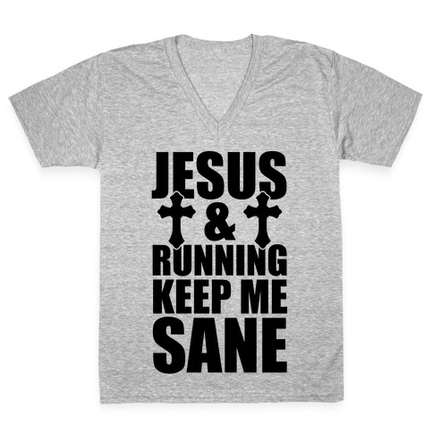 Jesus and Running Keep Me Sane V-Neck Tee Shirt